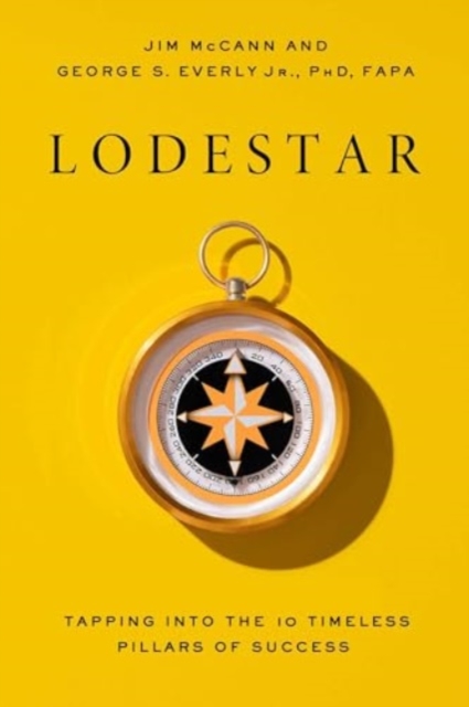 Lodestar : Tapping Into the 10 Timeless Pillars to Success, Hardback Book