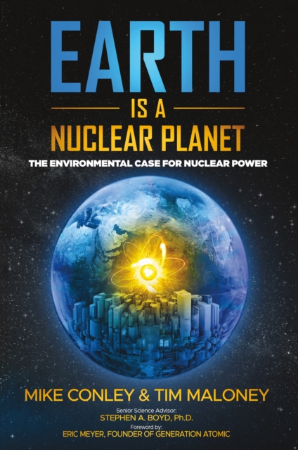 Earth is a Nuclear Planet : The Environmental Case for Nuclear Power, EPUB eBook