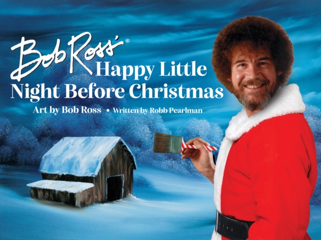 Bob Ross' Happy Little Night Before Christmas, Hardback Book