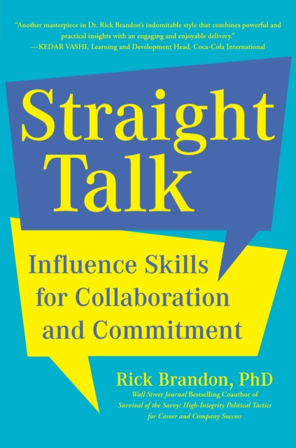 Straight Talk : Influence Skills for Collaboration and Commitment, Hardback Book
