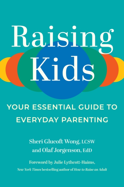 Raising Kids : Your Essential Guide to Everyday Parenting, Paperback / softback Book