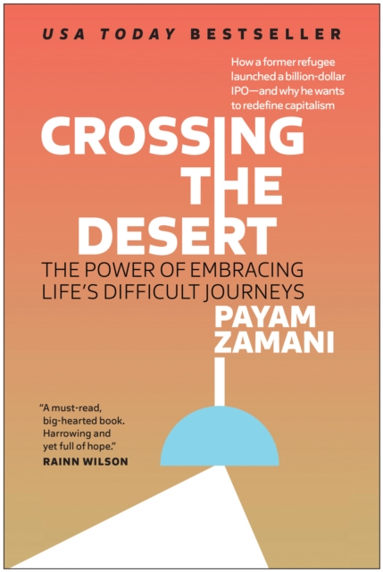 Crossing the Desert : The Power of Embracing Life's Difficult Journeys, Hardback Book