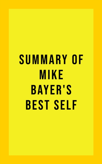 Summary of Mike Bayer's Best Self, EPUB eBook