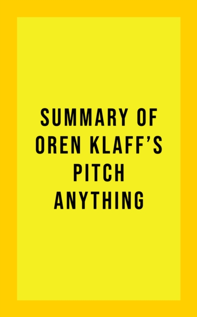 Summary of Oren Klaff's Pitch Anything, EPUB eBook