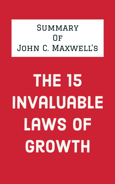 John C. Maxwell's The 15 Invaluable Laws of Growth, EPUB eBook