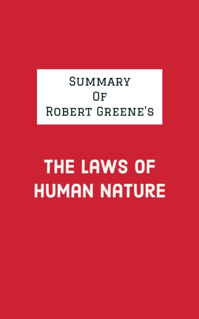 Summary of Robert Greene's The Laws of Human Nature, EPUB eBook