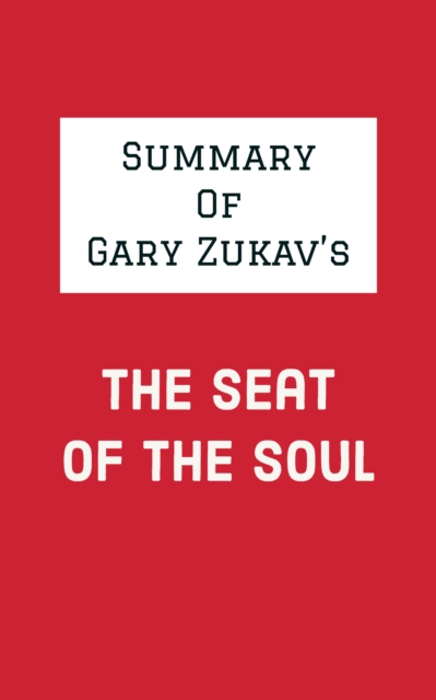 Summary of Gary Zukav's The Seat of the Soul, EPUB eBook