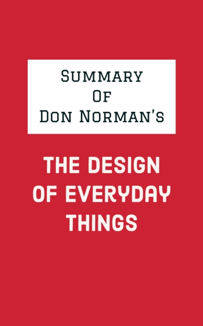 Summary of Don Norman's The Design of Everyday Things, EPUB eBook