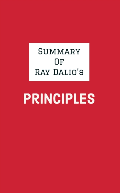Summary of Ray Dalio's Principles, EPUB eBook