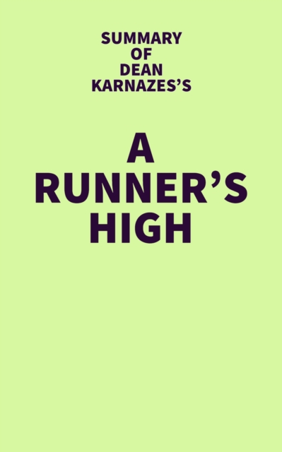 Summary of Dean Karnazes's A Runner's High, EPUB eBook