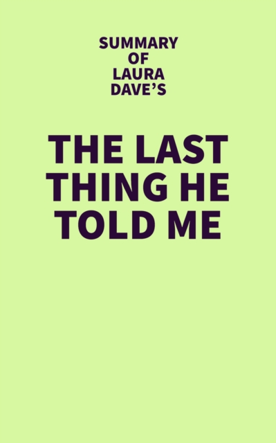 Summary of Laura Dave's The Last Thing He Told Me, EPUB eBook
