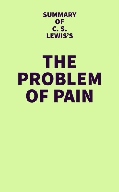 Summary of C.S. Lewis's The Problem of Pain, EPUB eBook