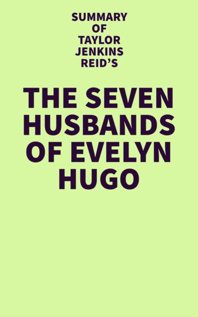 Summary of Taylor Jenkins Reid's The Seven Husbands of Evelyn Hugo, EPUB eBook