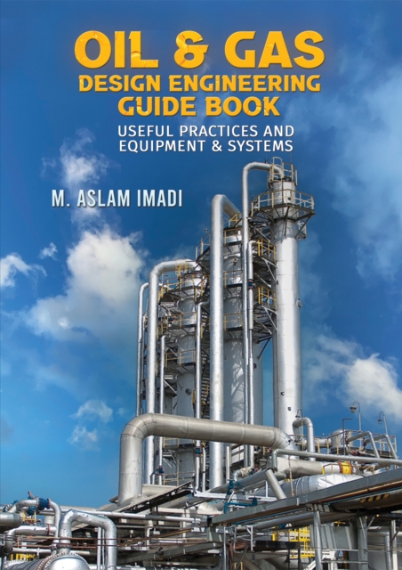 Oil & Gas Design Engineering Guide Book, EPUB eBook