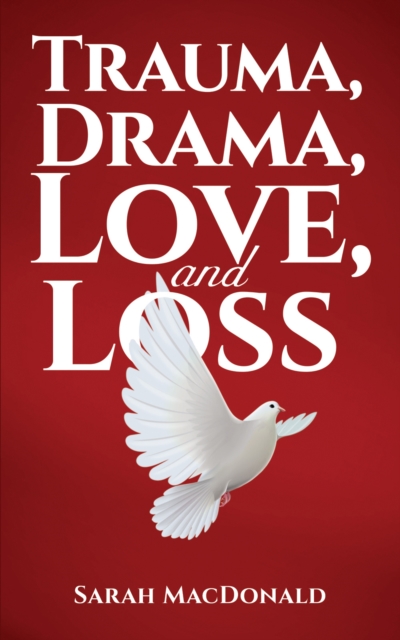 Trauma, Drama, Love, and Loss, Paperback Book