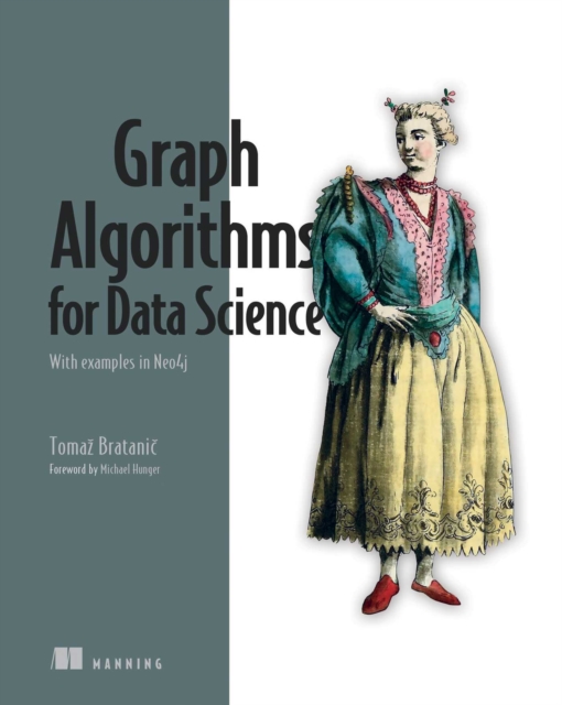 Graph Algorithms for Data Science : With examples in Neo4j, EPUB eBook