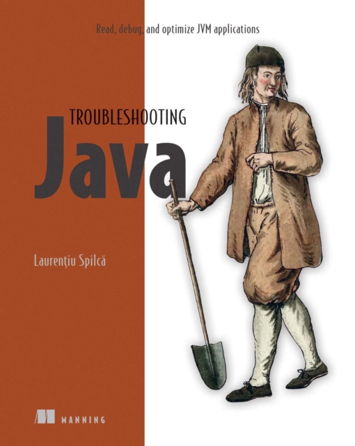 Troubleshooting Java : Read, debug, and optimize JVM applications, EPUB eBook