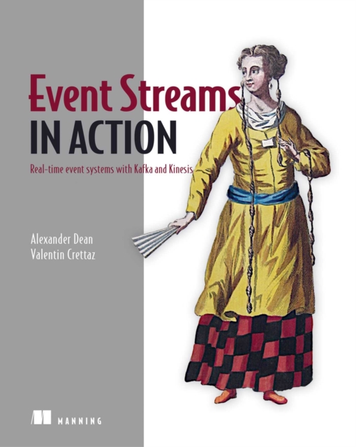 Event Streams in Action : Real-time event systems with Kafka and Kinesis, EPUB eBook