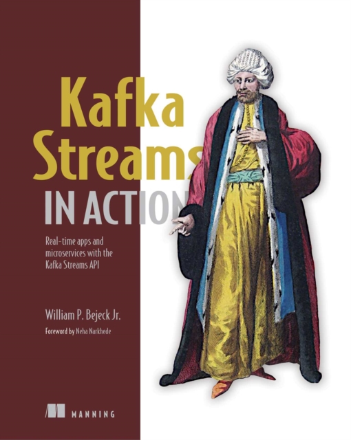 Kafka Streams in Action : Real-time apps and microservices with the Kafka Streams API, EPUB eBook