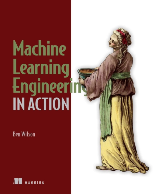 Machine Learning Engineering in Action, EPUB eBook