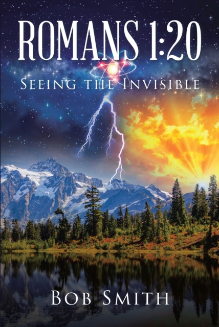 Romans 1:20 Seeing the Invisible, EPUB eBook
