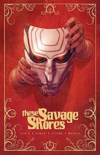 These Savage Shores : The Definitive Edition, Paperback / softback Book