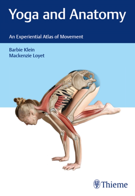 Yoga and Anatomy : An Experiential Atlas of Movement, EPUB eBook
