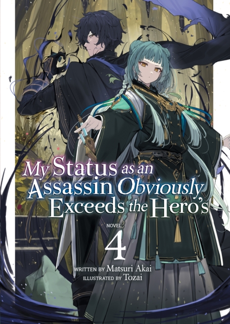 My Status as an Assassin Obviously Exceeds the Hero's (Light Novel) Vol. 4, Paperback / softback Book