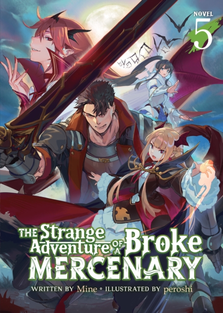 The Strange Adventure of a Broke Mercenary (Light Novel) Vol. 5, Paperback / softback Book