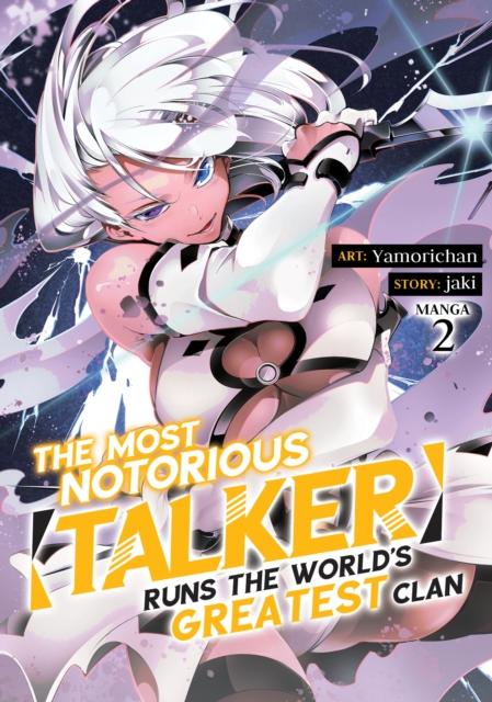 The Most Notorious "Talker" Runs the World's Greatest Clan (Manga) Vol. 2, Paperback / softback Book