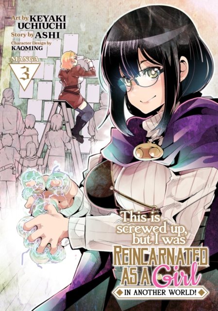 This Is Screwed Up, but I Was Reincarnated as a GIRL in Another World! (Manga) Vol. 3, Paperback / softback Book