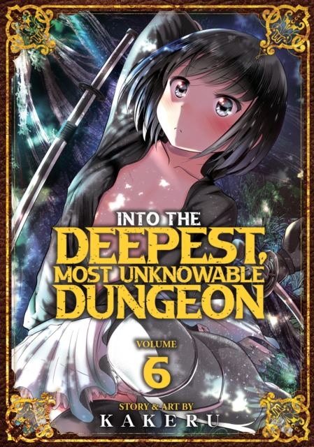 Into the Deepest, Most Unknowable Dungeon Vol. 6, Paperback / softback Book