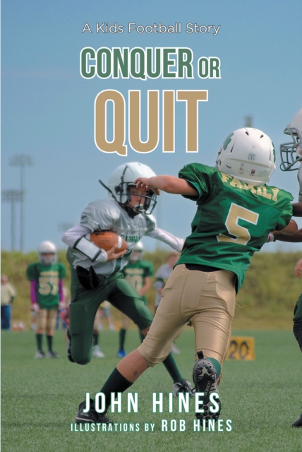 Conquer or Quit : A Kids Football Story, EPUB eBook