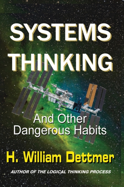 Systems Thinking - And Other Dangerous Habits, Hardback Book