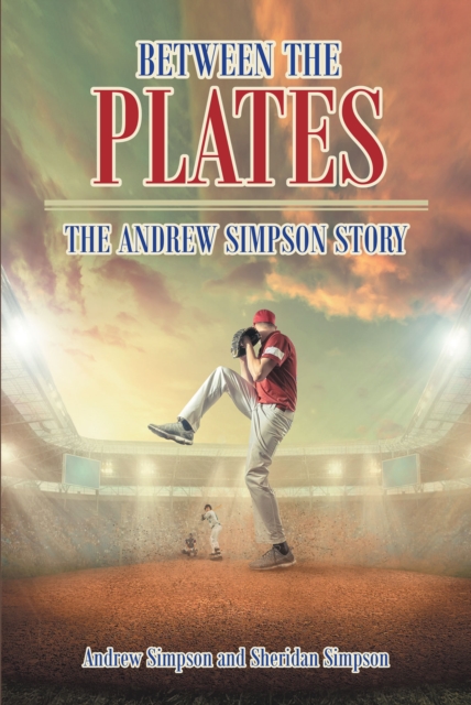 Between The Plates : The Andrew Simpson Story, EPUB eBook