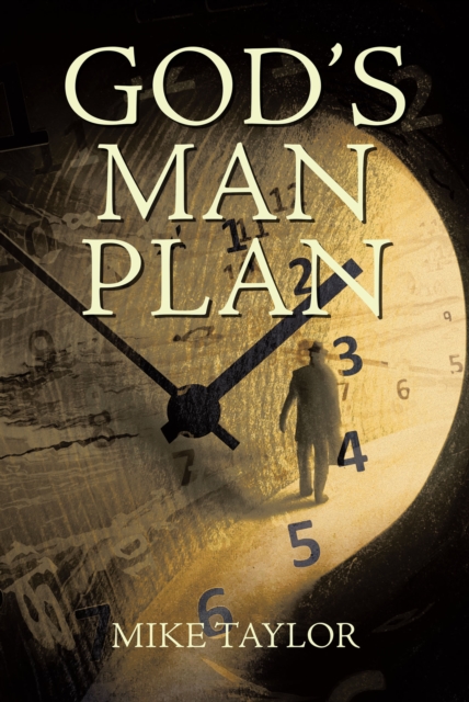 God's Man Plan : A Complete Chronological Study of God's Plan for Mankind, EPUB eBook