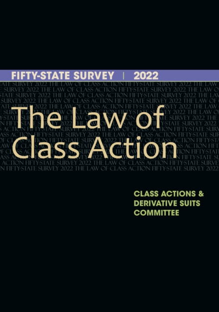 The Law of Class Action : Fifty-State Survey 2022, EPUB eBook