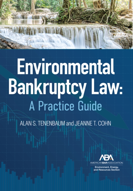 Environmental Bankruptcy Law : A Practice Guide, EPUB eBook