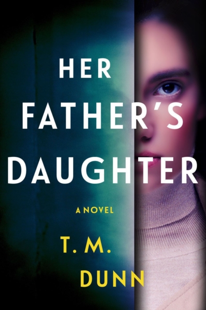 Her Father's Daughter : A Thriller, Hardback Book