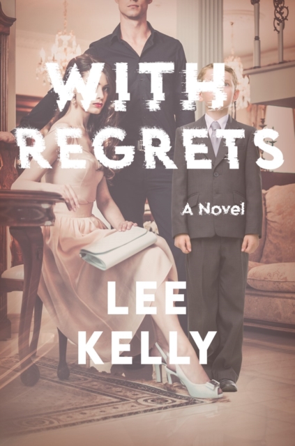 With Regrets : A Novel, Paperback / softback Book