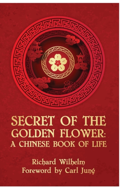 The Secret Of The Golden Flower, Paperback / softback Book