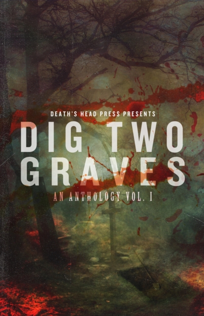 Dig Two Graves Vol. 1, Paperback / softback Book