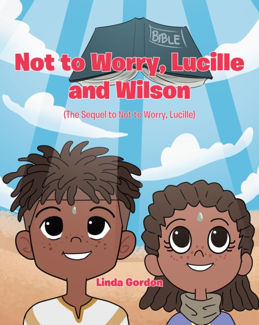 Not to Worry, Lucille and Wilson : (The Sequel to Not to Worry, Lucille), EPUB eBook