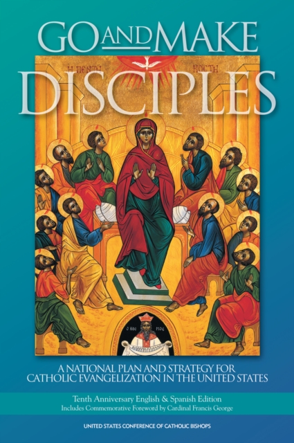 Go and Make Disciples : A National Plan and Strategy for Catholic Evangelization in the United States, EPUB eBook