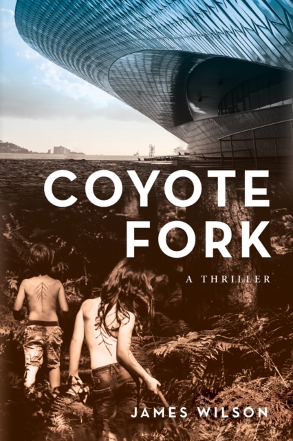 Coyote Fork : A Thriller, EPUB eBook