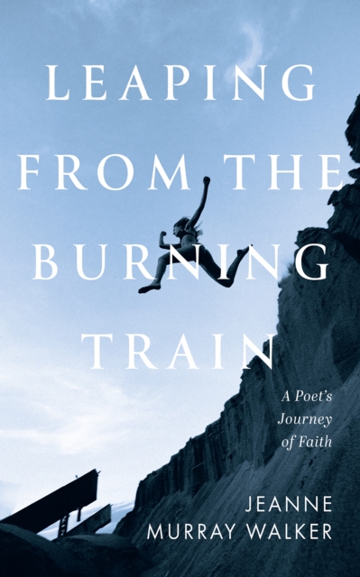 Leaping from the Burning Train, EPUB eBook