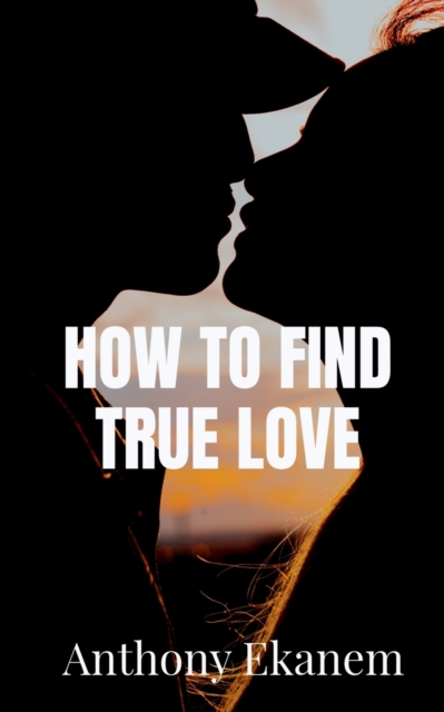 How to Find True Love, Paperback / softback Book