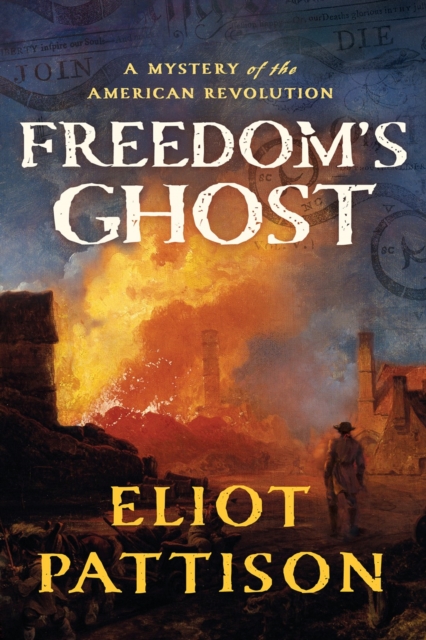 Freedom's Ghost : A Mystery of the American Revolution, Hardback Book