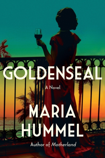 Goldenseal : A Novel, Hardback Book