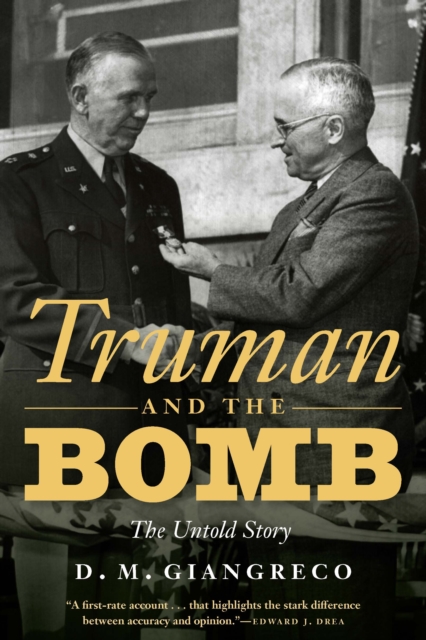 Truman and the Bomb : The Untold Story, Hardback Book